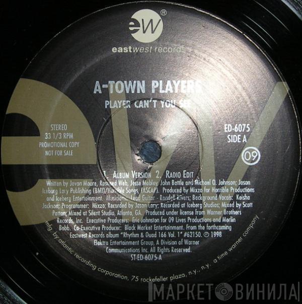 A-Town Players Mixzo Envyi  - Player Can't You See / It's About Time
