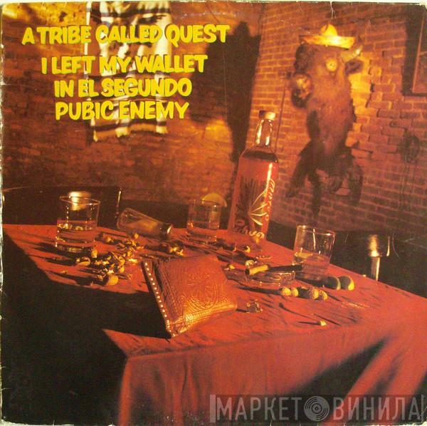  A Tribe Called Quest  - I Left My Wallet In El Segundo / Pubic Enemy