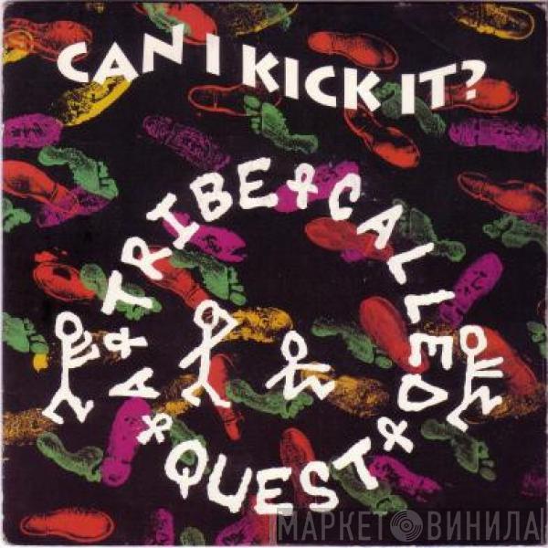  A Tribe Called Quest  - Can I Kick It?