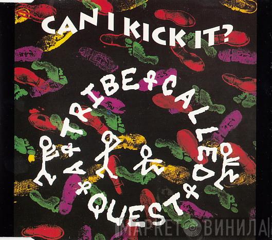  A Tribe Called Quest  - Can I Kick It?