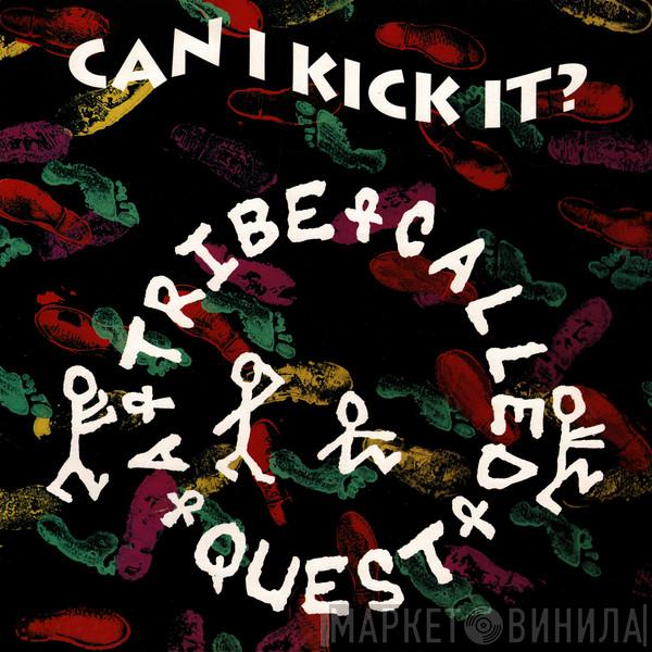  A Tribe Called Quest  - Can I Kick It?