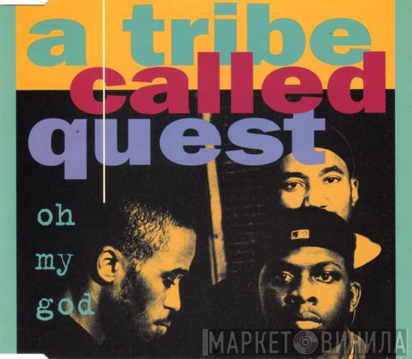 A Tribe Called Quest  - Oh My God