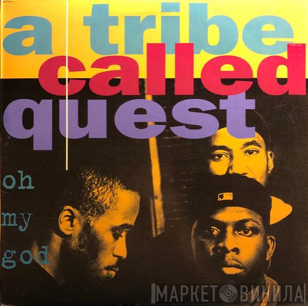  A Tribe Called Quest  - Oh My God