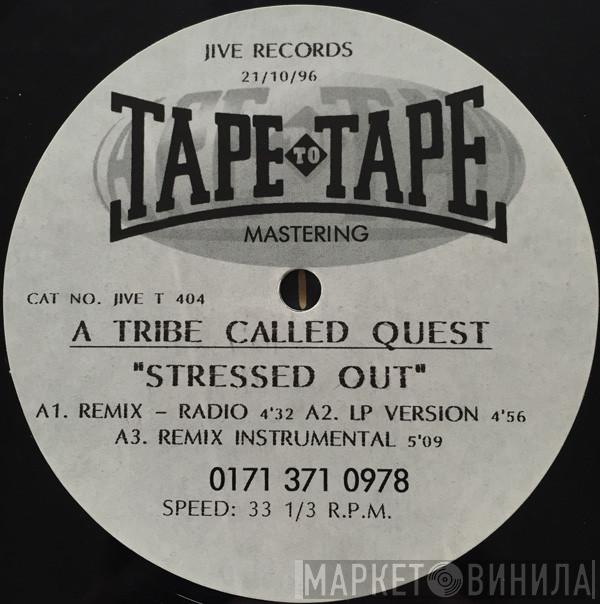  A Tribe Called Quest  - Stressed Out