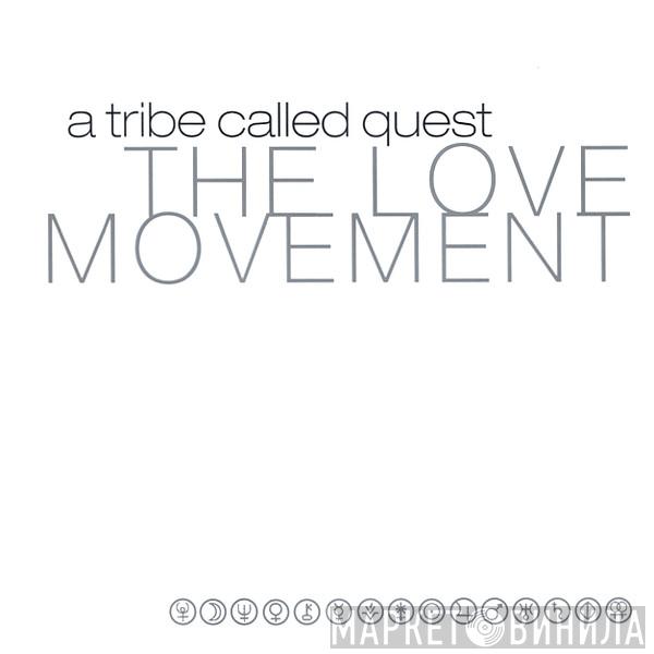  A Tribe Called Quest  - The Love Movement