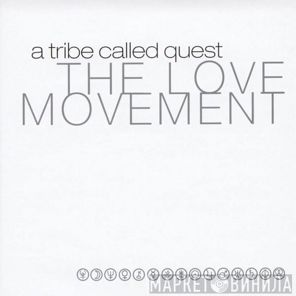 A Tribe Called Quest - The Love Movement