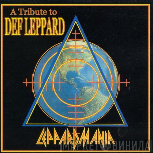  - A Tribute To Def Leppard Leppardmania