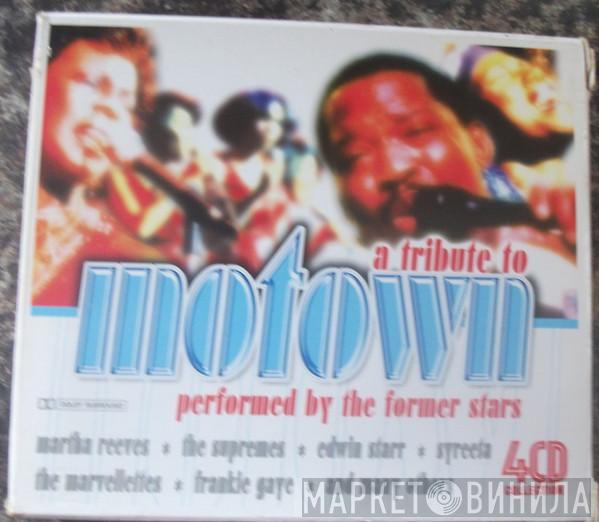  - A Tribute To Motown Performed By The Formers Stars