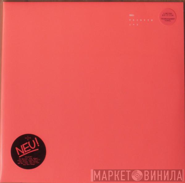  - A Tribute To Neu!