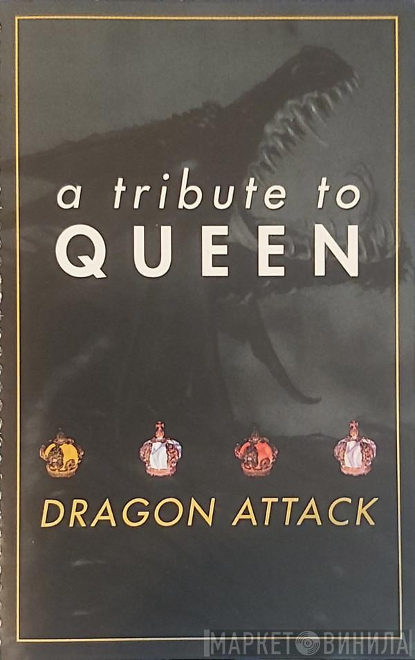  - A Tribute To Queen: Dragon Attack
