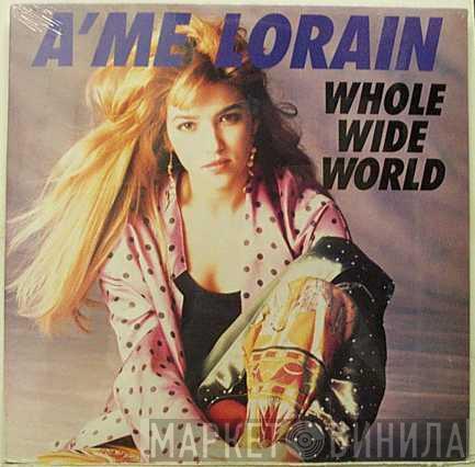 A'me Lorain - Whole Wide World