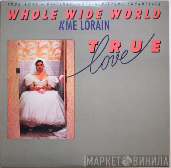 A'me Lorain - Whole Wide World