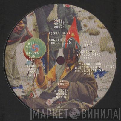 Aïsha Devi  - Hakken Dub / Throat Dub