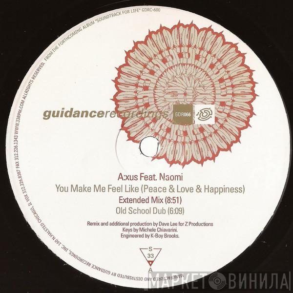 A:xus, Naomi N' Sembi - You Make Me Feel Like (Peace & Love & Happiness)