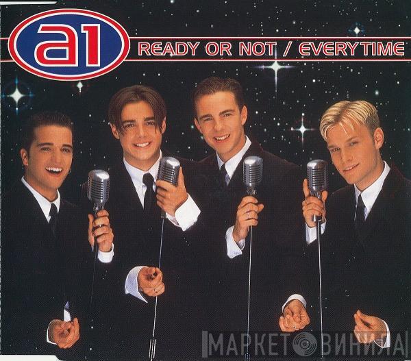  A1  - Ready Or Not / Everytime