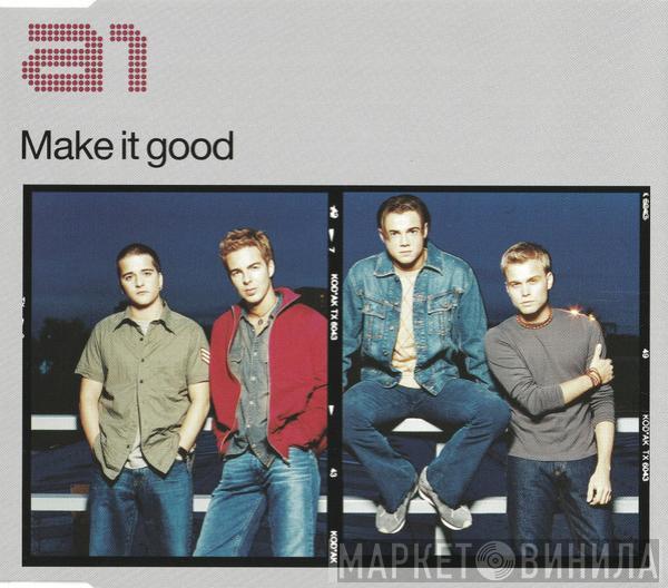 A1 - Make It Good