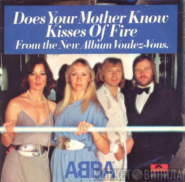  ABBA  - Does Your Mother Know / Kisses Of Fire