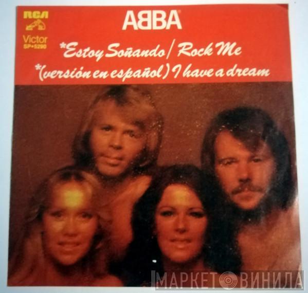  ABBA  - Estoy Soñando (Versión En Español) = I Have A Dream / Rock Me = Muéveme