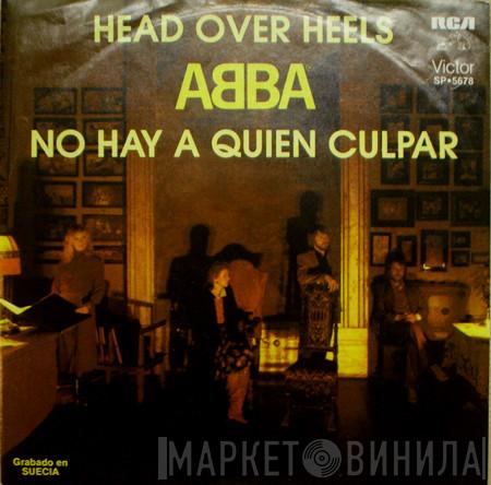  ABBA  - Head Over Heels = Cabeza Sobre Talones / No Hay A Quien Culpar = When All Is Said And Done