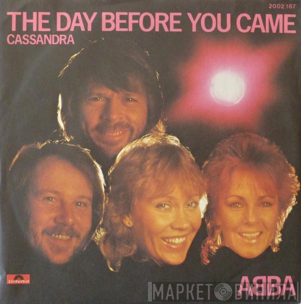  ABBA  - The Day Before You Came / Cassandra