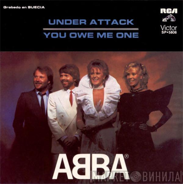  ABBA  - Under Attack / You Owe Me One