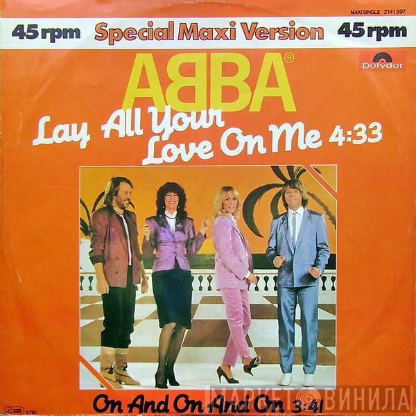  ABBA  - Lay All Your Love On Me