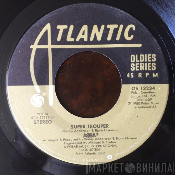 ABBA - Super Trouper / Lay All Your Love On Me