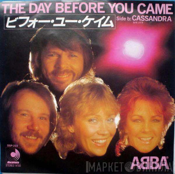 ABBA  - The Day Before You Came