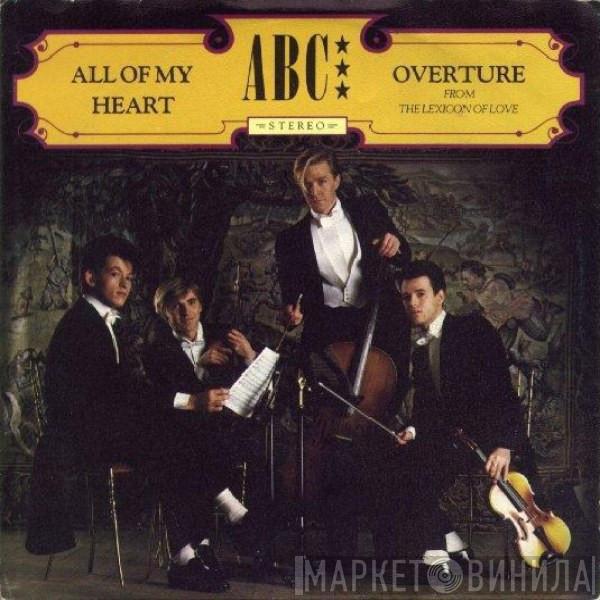  ABC  - All Of My Heart / Overture (From The Lexicon Of Love)