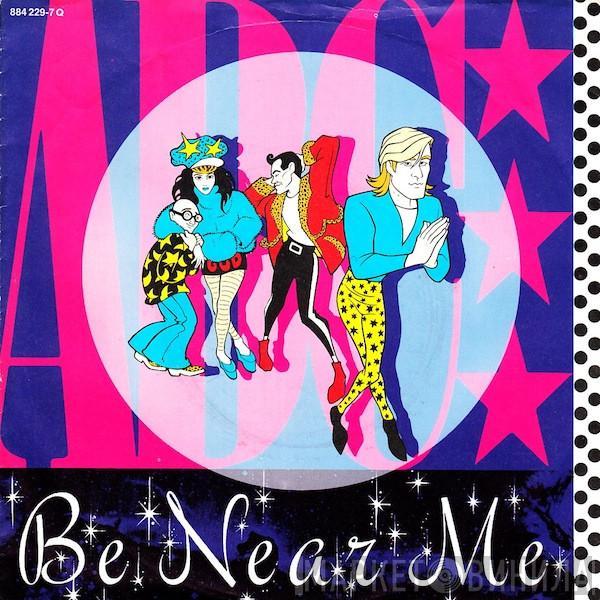  ABC  - Be Near Me