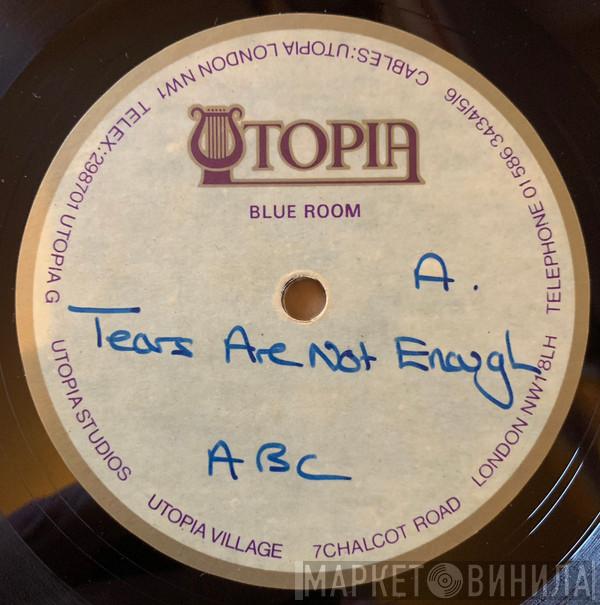 ABC  - Tears Are Not Enough