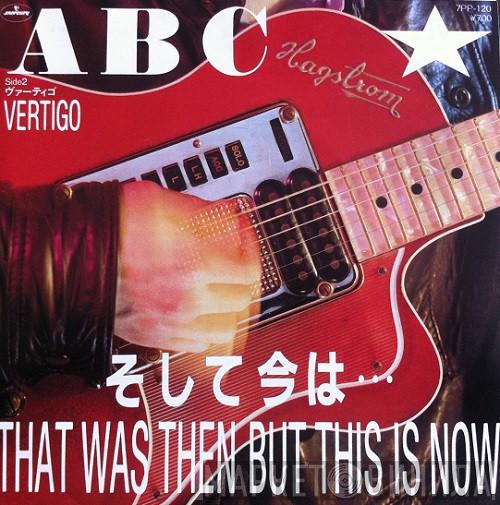ABC - That Was Then But This Is Now
