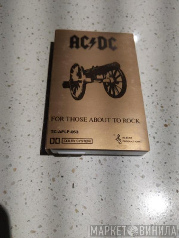  AC/DC  - FOR THOSE ABOUT TO ROCK (WE SALUTE YOU)