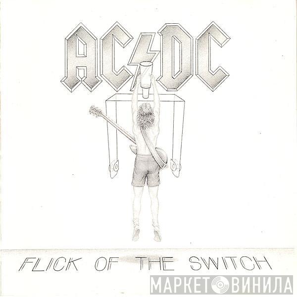  AC/DC  - Flick Of The Switch