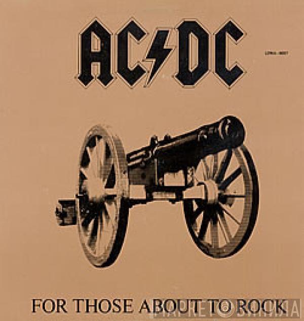  AC/DC  - For Those About To Rock = Para Aquellos Que Les Gusta El Rock (Te Saludamos)