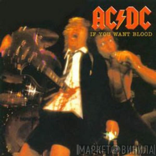  AC/DC  - If You Want Blood You've Got It