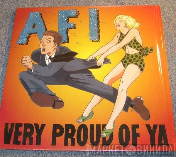  AFI  - Very Proud Of Ya