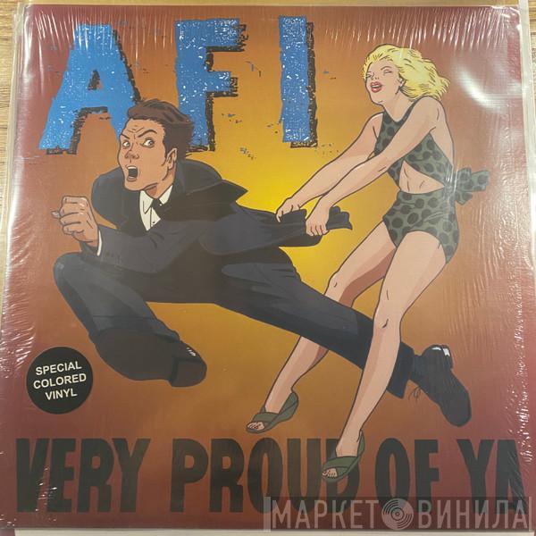  AFI  - Very Proud Of Ya