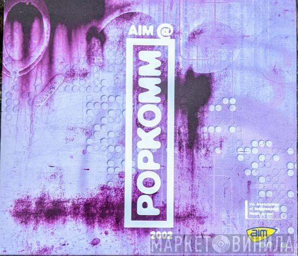  - AIM @ popkomm 2002