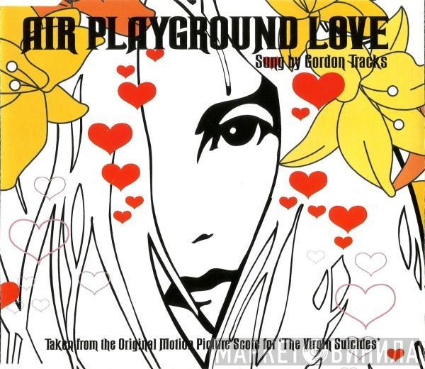 AIR, Gordon Tracks - Playground Love