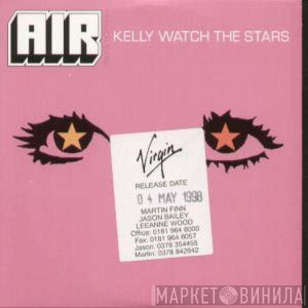 AIR - Kelly Watch The Stars