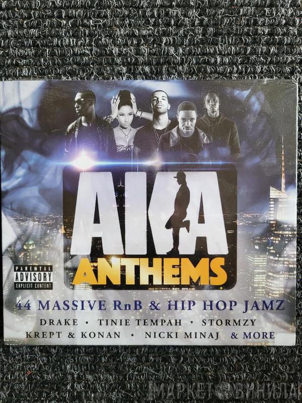  - AKA Anthems: 44 Massive RnB & Hip Hop Jamz