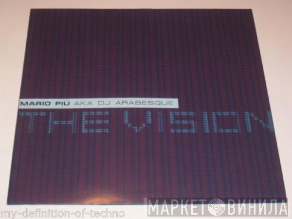 AKA Mario Più  DJ Arabesque  - The Vision