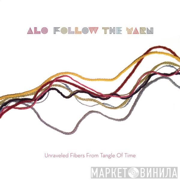 ALO * Animal Liberation Orchestra - Follow The Yarn