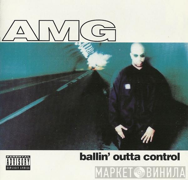 AMG - Ballin' Outta Control