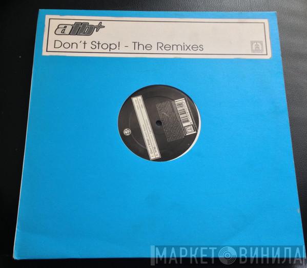  ATB  - Don't Stop! - The Remixes