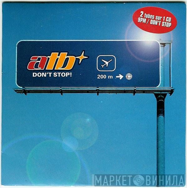 ATB  - Don't Stop!
