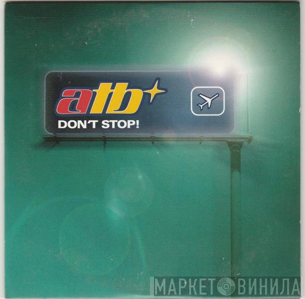  ATB  - Don't Stop!