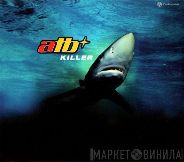 ATB - Killer