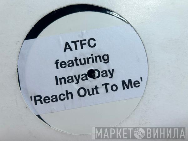 ATFC, Inaya Day - Reach Out To Me